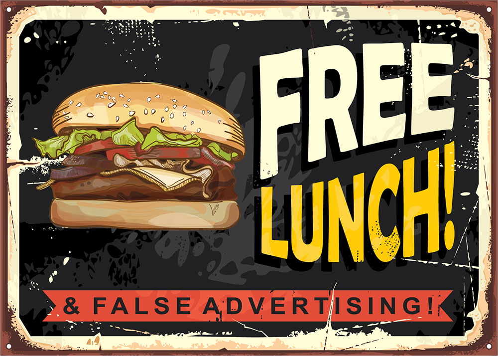 a pictured of a sign with a free lunch indicating false advertising
