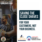 Saving the close shaves for your customers, not your business. LA Regional Covid Fund