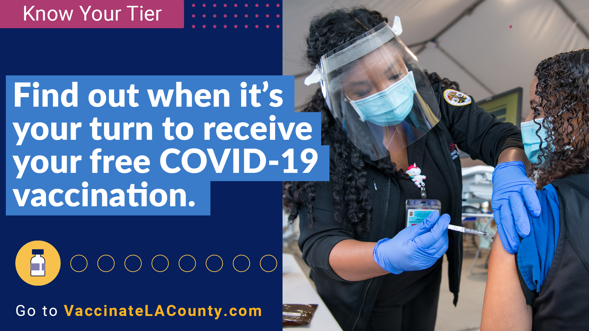 Know Your Tier. Find out when it's your turn to receive your free COVID-19 vaccination.