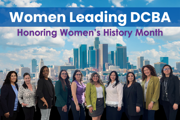 Image displays graphic skyline of Downtown Los Angeles with 10 women in front. Text Reads "Women Leading DCBA. Honoring Women's History Month"