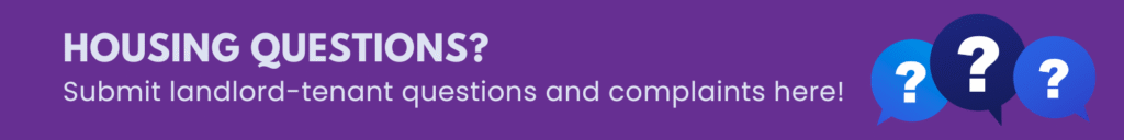 new housing question tool Housing Questions? Submit landlord-tenants questions and complaints by clicking here.